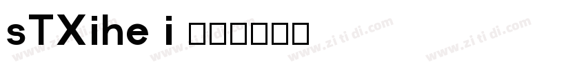 sTXihe i 普通字体转换